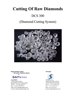 Cutting of Raw Diamonds DCS 300 (Diamond Cutting System)