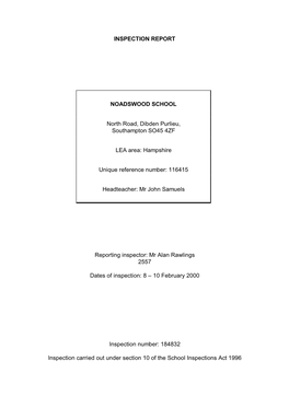 INSPECTION REPORT NOADSWOOD SCHOOL North Road, Dibden Purlieu, Southampton SO45 4ZF LEA Area: Hampshire Unique Reference Number