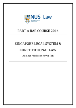 Part a Bar Course 2014 Singapore Legal System & Constitutional