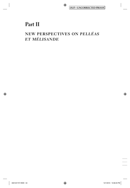 Part II NEW PERSPECTIVES on PELLÉAS ET MÉLISANDE