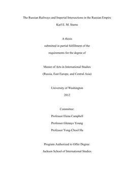 The Russian Railways and Imperial Intersections in the Russian Empire Karl E. M. Starns a Thesis Submitted in Partial Fulfillmen