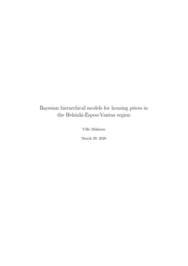 Bayesian Hierarchical Models for Housing Prices in the Helsinki-Espoo-Vantaa Region