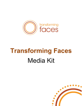 Transforming Faces Media Kit