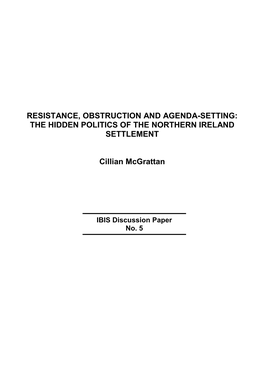 Resistance, Obstruction and Agenda-Setting: the Hidden Politics of the Northern Ireland Settlement