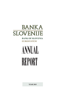 YEAR 2015 Title: 2015 ANNUAL REPORT Ljubljana, May 2016