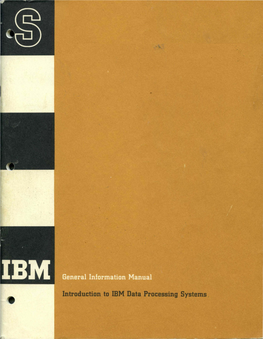 Introduction to Mm Data Processing Systems Llrn~ General Information Manual ® Introduction to IBM Data Processing Systems Preface