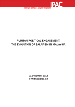 The Evolution of Salafism in Malaysia ©2018 IPAC 1 No Need for Panic: Planned and Unplanned Releases of Convicted Extremists in Indonesia ©2013 IPAC 1