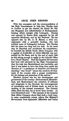 CECIL JOHN RHODES with This Concession and the Recommendation of the High Commissioner to Help Him, Rhodes Went to London to Get His Charier, His Friend Sir Sid