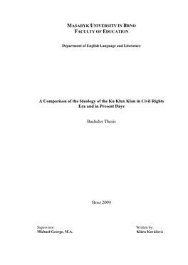 A Comparison of the Ideology of the Ku Klux Klan in Civil Rights Era and in Present Days Bachelor Thesis Brno 2009