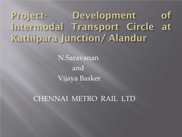 N.Saravanan and Vijaya Basker CHENNAI METRO RAIL