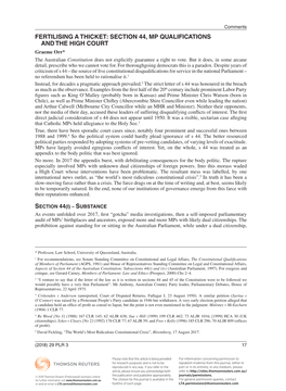 SECTION 44, MP QUALIFICATIONS and the HIGH COURT Graeme Orr* the Australian Constitution Does Not Explicitly Guarantee a Right to Vote