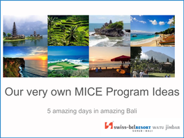 Our Very Own MICE Program Ideas