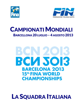 Campionati Mondiali Barcellona 20 Luglio – 4 Agosto 2013
