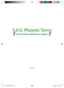 S.O.S. Planeta Terra Construindo a Cidadania Ecológica