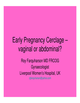 Early Pregnancy Cerclage – Vaginal Or Abdominal?