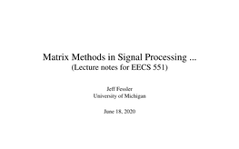 Matrix Methods in Signal Processing