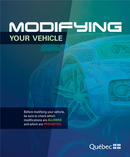 Modifying Your Vehicle, Be Sure to Check Which Modifications Are ALLOWED and Which Are PROHIBITED