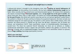 Hemoptysis and Weight Loss in a Smoker