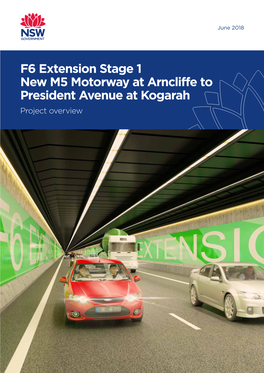 F6 Extension Stage 1 New M5 Motorway at Arncliffe to President Avenue at Kogarah Project Overview