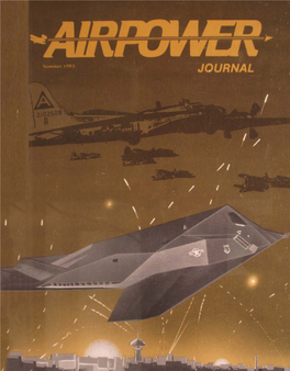 Airpower Journal, Published Quarterly, Is the Professional Journal of the United States Air Force