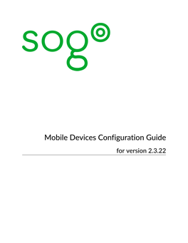 Mobile Devices Configuration Guide for Version 2.3.22 Mobile Devices Configuration Guide Version 2.3.22 - July 2017