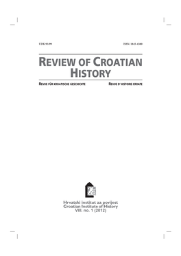 Review of Croatian History Revue Für Kroatische Geschichte Revue D’ Histoire Croate