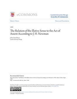 The Relation of the Illative Sense to the Act of Assent According to J. H. Newman John David Ryan Loyola University Chicago