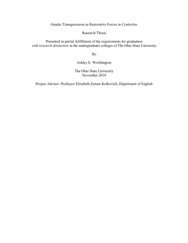 Gender Transgressions As Restorative Forces in Cymbeline Research Thesis Presented in Partial Fulfillment of the Requirements Fo