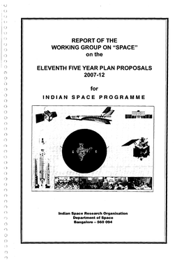 REPORT of the WORKING GROUP on "SPACE" on the ELEVENTH FIVE YEAR PLAN PROPOSALS 2007-1 2
