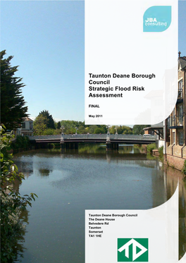 Taunton-Deane-Strategic-Flood-Risk-Assessment-Jba-Consulting-2011.Pdf