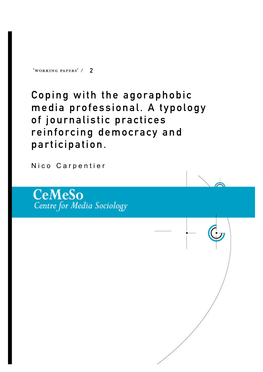 Coping with the Agoraphobic Media Professional. a Typology of Journalistic Practices Reinforcing Democracy and Participation