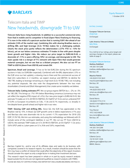 Telecom Italia and TIMP RATING CHANGE New Headwinds, Downgrade TI to UW European Telecom Services Telecom Italia Faces Rising Headwinds