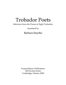 Trobador Poets Selections from the Poems of Eight Trobadors