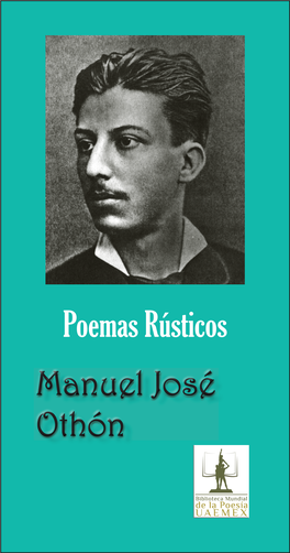 Poemas Rústicos Manuel José Othón POEMAS RÚSTICOS