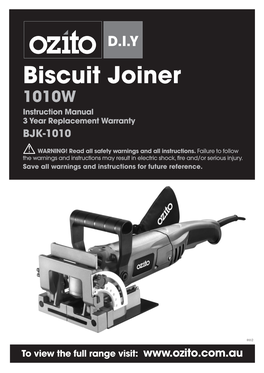 Biscuit Joiner 1010W Instruction Manual 3 Year Replacement Warranty BJK-1010