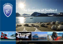 The Governor Governor of Svalbard Contentscontents the Governor Is the Norwegian Government’S Highest Ranking Representative on Svalbard