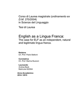 English As a Lingua Franca: the Case for ELF As an Independent, Natural and Legitimate Lingua Franca