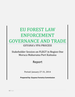 EU FOREST LAW ENFORCEMENT GOVERNANCE and TRADE GUYANA’S VPA PROCESS