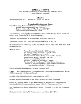 JAMES A. MORONE John Hazen White Professor of Political Science and Public Policy James Morone@Brown.Edu