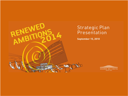 Strategic Plan 2010-14 Presentation Contents