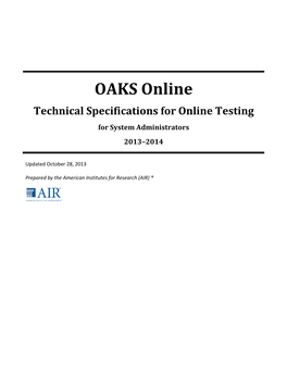 OAKS Online Technical Specifications for Online Testing for System Administrators 2013–2014