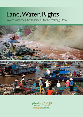 Land, Water, Rights Voices from the Tibetan Plateau to the Mekong Delta Land, Water, Rights