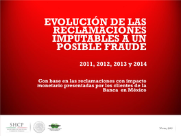 Evolución De Las Reclamaciones Imputables a Un Posible Fraude