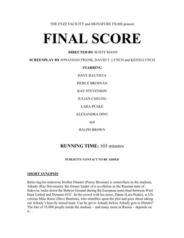 Final Score Directed by Scott Mann Screenplay by Jonathan Frank, David T