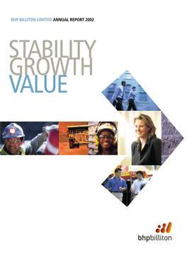 BHP BILLITON LIMITED ANNUAL REPORT 2002 STABILITY GROWTH VALUE Corporate Directory