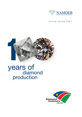 Years of Diamond Production Namdeb Annual Review 2007 1