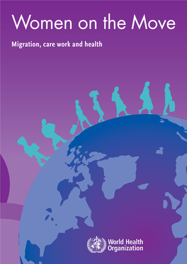 Women on the Move Migration, Care Work and Health Women on the Move Migration, Care Work and Health Women on the Move