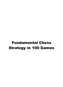 Fundamental Chess Strategy in 100 Games First Edition 2020 by Thinkers Publishing Copyright © 2020 Boroljub Zlatanovic