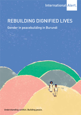 Rebuilding Dignified Lives: Gender in Peacebuilding in Burundi 3