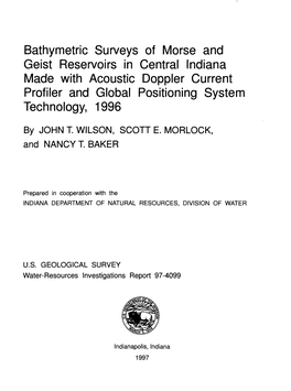 Bathymetric Surveys of Morse and Geist Reservoirs in Central Indiana Made with Acoustic Doppler Current Profiler and Global Positioning System Technology, 1996